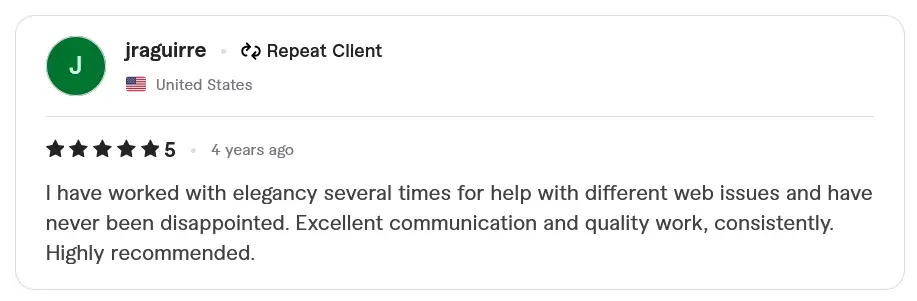 US SEO Client Review By Jr Aguirre I have worked with elegancy (Kashif Mukhtar) several times for help with different web issues and have never been disappointed. Excellent communication and quality work, consistently. Highly recommended.