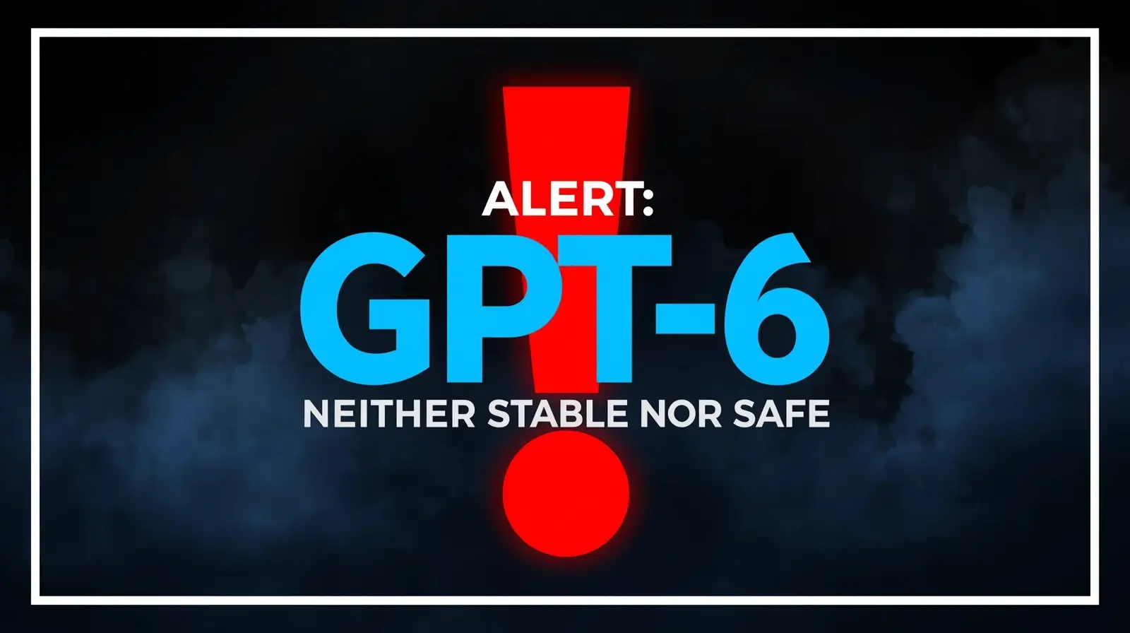 The Truth About GPT-6: Separating AI Safety Facts from Sci-Fi Fear